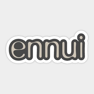 Ennui Sticker